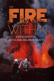 The Fire Within: Requiem for Katia and Maurice Krafft  
