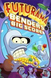 Futurama: Benders Big Score  