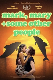 Mark, Mary + Some Other People  
