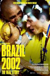 Brazil 2002 - Behind the Scenes of Brazils Fifth FIFA World Cup Victory  